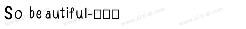 So beautiful字体转换